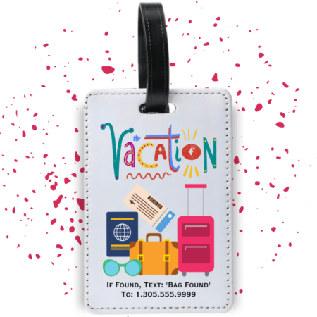 A product image of a luggage tag with the traveler's full name, if found text keyword and mobile phone number, printed with the word Vacation over a airline ticket, passport, sunglasses, and luggage