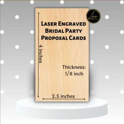 An product information image for laser engraved bridal party cards with the dimensions 4 inch by 2.5 inch and 1/8 inch thick